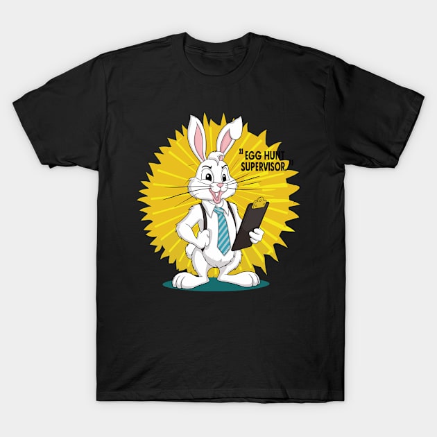 Professional Bunny Egg Hunt Supervisor Easter Funny T-Shirt by Firesquare